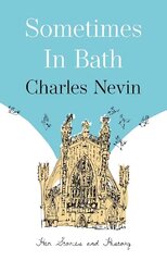 Sometimes in Bath: Her Stories and History цена и информация | Фантастика, фэнтези | kaup24.ee