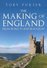 Making of England: From Rome to Reformation цена и информация | Исторические книги | kaup24.ee