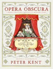 Opera Obscura: A Wholly Improbable Selection of Impossible Opera hind ja info | Fantaasia, müstika | kaup24.ee