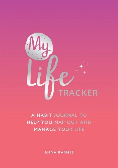 My Life Tracker: A Habit Journal to Help You Map Out and Manage Your Life цена и информация | Eneseabiraamatud | kaup24.ee