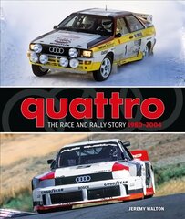Quattro: The Race and Rally Story: 1980-2004 hind ja info | Tervislik eluviis ja toitumine | kaup24.ee