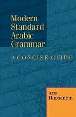 Modern Standard Arabic Grammar: A Concise Guide hind ja info | Võõrkeele õppematerjalid | kaup24.ee