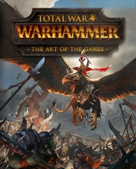 Total War: Warhammer - The Art of the Games цена и информация | Книги об искусстве | kaup24.ee