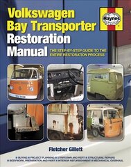 Volkswagen Bay Transporter Restoration Manual: The step-by-step guide to the entire restoration process цена и информация | Путеводители, путешествия | kaup24.ee