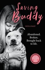Saving Buddy: The heartwarming story of a very special rescue цена и информация | Книги о питании и здоровом образе жизни | kaup24.ee