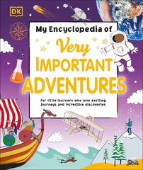 My Encyclopedia of Very Important Adventures: For little learners who love exciting journeys and incredible discoveries hind ja info | Noortekirjandus | kaup24.ee