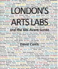 London's Arts Labs and the 60s Avant-Garde hind ja info | Kunstiraamatud | kaup24.ee