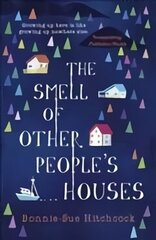 Smell of Other People's Houses Main - YA edition цена и информация | Книги для подростков и молодежи | kaup24.ee