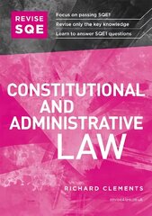 Revise SQE Constitutional and Administrative Law: SQE1 Revision Guide New edition hind ja info | Majandusalased raamatud | kaup24.ee