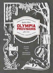 Olympia Provisions: Cured Meats and Tales from an American Charcuterie [A Cookbook] hind ja info | Retseptiraamatud | kaup24.ee