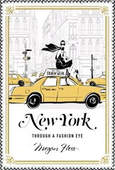 New York: Through a Fashion Eye цена и информация | Книги об искусстве | kaup24.ee