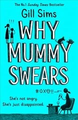 Why Mummy Swears: The Sunday Times Number One Bestseller цена и информация | Фантастика, фэнтези | kaup24.ee