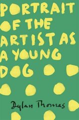 Portrait Of The Artist As A Young Dog цена и информация | Фантастика, фэнтези | kaup24.ee