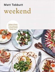 Weekend: Eating at Home: From Long Lazy Lunches to Fast Family Fixes цена и информация | Книги рецептов | kaup24.ee