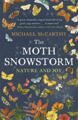 Moth Snowstorm: Nature and Joy hind ja info | Ühiskonnateemalised raamatud | kaup24.ee