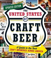 United States of Craft Beer, Updated Edition: A Guide to the Best Craft Breweries Across America цена и информация | Книги рецептов | kaup24.ee