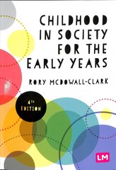 Childhood in Society for the Early Years 4th Revised edition hind ja info | Ühiskonnateemalised raamatud | kaup24.ee