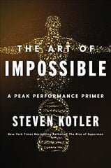 Art of Impossible: A Peak Performance Primer hind ja info | Eneseabiraamatud | kaup24.ee