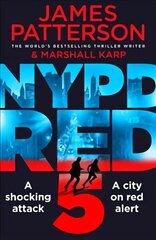 NYPD Red 5: A shocking attack. A killer with a vendetta. A city on red alert цена и информация | Фантастика, фэнтези | kaup24.ee