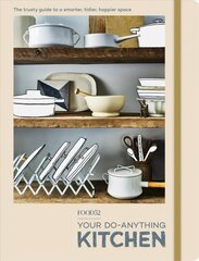 FOOD52 Your Do-Anything Kitchen: The Trusty Guide to a Smarter, Tidier, Happier Space hind ja info | Retseptiraamatud | kaup24.ee