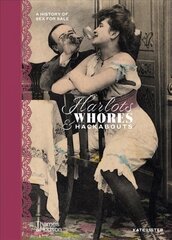 Harlots, Whores & Hackabouts: A History of Sex for Sale цена и информация | Исторические книги | kaup24.ee