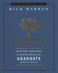 Purpose Driven Life Selected Thoughts and Scriptures for the Graduate hind ja info | Usukirjandus, religioossed raamatud | kaup24.ee