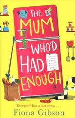 Mum Who'd Had Enough: A Laugh out Loud Romantic Comedy Perfect for Fans of Why Mummy Drinks ePub edition цена и информация | Фантастика, фэнтези | kaup24.ee