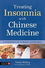Treating Insomnia with Chinese Medicine: A Synthesis of Clinical Experience цена и информация | Самоучители | kaup24.ee