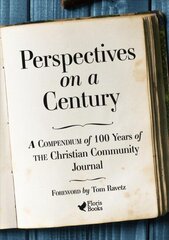 Perspectives on a Century: A Compendium of 100 Years of The Christian Community Journal цена и информация | Духовная литература | kaup24.ee