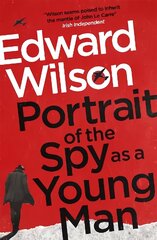 Portrait of the Spy as a Young Man: A gripping WWII espionage thriller by a former special forces officer цена и информация | Фантастика, фэнтези | kaup24.ee
