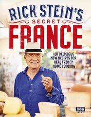 Rick Stein's Secret France цена и информация | Книги рецептов | kaup24.ee