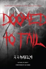 Doomed to Fail: The Incredibly Loud History of Doom, Sludge, and Post-metal hind ja info | Kunstiraamatud | kaup24.ee