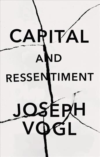 Capital and Ressentiment - A Short Theory of the Present hind ja info | Ühiskonnateemalised raamatud | kaup24.ee