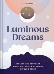 Luminous Dreams: Luminous Dreams hind ja info | Eneseabiraamatud | kaup24.ee