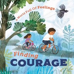 World Full of Feelings: Finding Courage hind ja info | Noortekirjandus | kaup24.ee