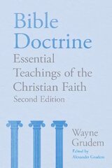 Bible Doctrine: Essential Teachings of the Christian Faith цена и информация | Духовная литература | kaup24.ee