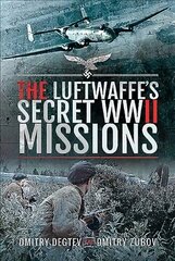 Luftwaffe's Secret WWII Missions цена и информация | Исторические книги | kaup24.ee