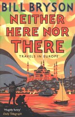Neither Here, Nor There: Travels in Europe цена и информация | Путеводители, путешествия | kaup24.ee