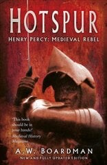 Hotspur: Henry Percy: Medieval Rebel New edition цена и информация | Биографии, автобиогафии, мемуары | kaup24.ee