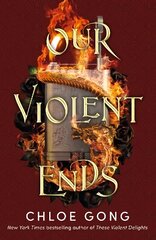Our Violent Ends: #1 New York Times Bestseller! hind ja info | Fantaasia, müstika | kaup24.ee
