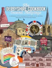 Derbyshire Cook Book: Second Helpings: A celebration of the amazing food and drink on your doorstep 2nd New edition цена и информация | Книги рецептов | kaup24.ee