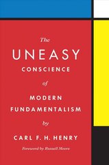 Uneasy Conscience of Modern Fundamentalism цена и информация | Духовная литература | kaup24.ee