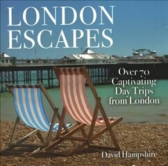 London Escapes: Over 70 Captivating Day Trips from London цена и информация | Путеводители, путешествия | kaup24.ee