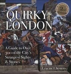 Quirky London: A Guide to over 300 of the City's Strangest Sights 2nd edition цена и информация | Путеводители, путешествия | kaup24.ee