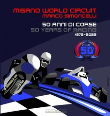 Misano World Circuit Marco Simoncelli: 50 years of Racing 1972-2022 цена и информация | Книги о питании и здоровом образе жизни | kaup24.ee