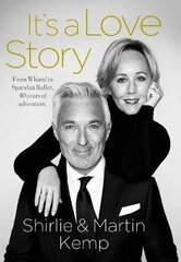 Shirlie and Martin Kemp: It's a Love Story hind ja info | Elulooraamatud, biograafiad, memuaarid | kaup24.ee