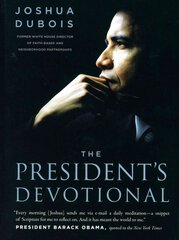 President's Devotional: The Daily Readings that Inspired President Obama цена и информация | Духовная литература | kaup24.ee