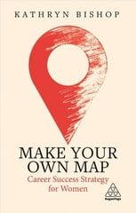 Make Your Own Map: Career Success Strategy for Women цена и информация | Самоучители | kaup24.ee