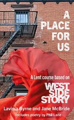 Place For Us: A Lent course based on West Side Story цена и информация | Духовная литература | kaup24.ee