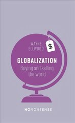NoNonsense Globalization: Buying and Selling the World 4th ed. цена и информация | Книги по социальным наукам | kaup24.ee